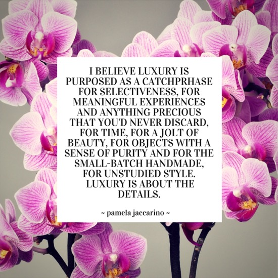 Pamela Jaccarino Quote on Luxury